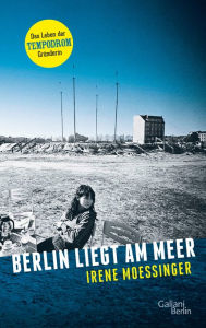 Title: Berlin liegt am Meer, Author: Irene Moessinger