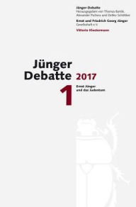 Title: Junger-Debatte: Band 1 (2017): Ernst Junger und das Judentum, Author: Thomas Bantle