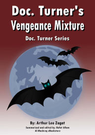 Title: Doc. Turner's Vengeance Mixture: Doc. Turner Series, Author: Arthur Leo Zagat
