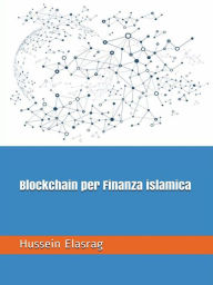 Title: Blockchain per Finanza islamica, Author: Hussein Elasrag