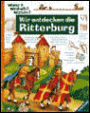 Wieso? Weshalb? Warum? Wir entdecken die Ritterburg