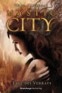 Mystic City 2. Tage des Verrats