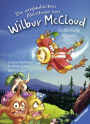 Die unglaublichen Abenteuer von Wilbur McCloud: Gefährliche Mission