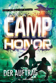 Title: Camp Honor, Band 2 - Der Auftrag, Author: Scott McEwen