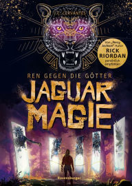 Title: Ren gegen die Götter, Band 2: Jaguarmagie, Author: J. C. Cervantes