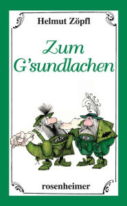 Title: Zum G'sundlachen, Author: Helmut Zöpfl
