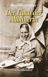 Title: Der Fluch der Altbäuerin, Author: Roswitha Gruber