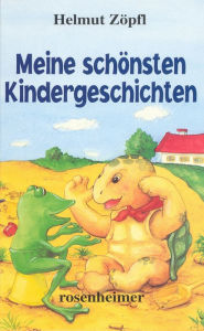 Title: Meine schönsten Kindergeschichten, Author: Helmut Zöpfl