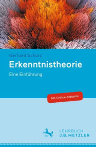 Title: Erkenntnistheorie: Eine Einführung, Author: Gerhard Schurz