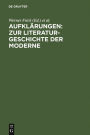 Aufklarungen: Zur Literaturgeschichte der Moderne: Festschrift fur Klaus-Detlef Muller zum 65. Geburtstag