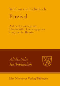Title: Parzival: Auf der Grundlage der Handschrift D, Author: Wolfram von Eschenbach