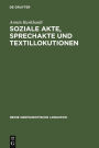 Soziale Akte, Sprechakte und Textillokutionen: A. Reinachs Rechtsphilosophie und die moderne Linguistik