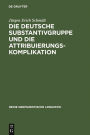 Die deutsche Substantivgruppe und die Attribuierungskomplikation