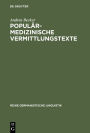 Popularmedizinische Vermittlungstexte: Studien zur Geschichte und Gegenwart fachexterner Vermittlungsvarietaten