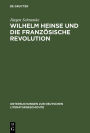 Wilhelm Heinse und die Franzosische Revolution