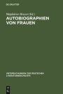 Autobiographien von Frauen: Beitrage zu ihrer Geschichte