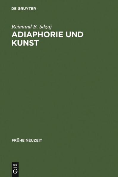 Adiaphorie und Kunst: Studien zur Genealogie ästhetischen Denkens