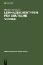 Lemmazeichentypen fur deutsche Verben: Eine lexikologische und metalexikographische Untersuchung