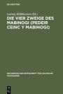 Die vier Zweige des Mabinogi (Pedeir Ceinc y Mabinogi): Mit Lesarten und Glossar
