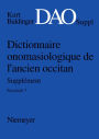 Kurt Baldinger: Dictionnaire onomasiologique de l'ancien occitan (DAO). Fascicule 7, Supplement