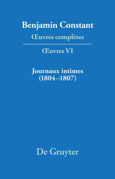 Journaux intimes (1804-1807) suivis de Affaire de mon père (1811)