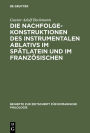 Die Nachfolgekonstruktionen des instrumentalen Ablativs im Spatlatein und im Franzosischen