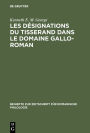 Les designations du tisserand dans le domaine gallo-roman: Etude d'un vocabulaire artisanal et technologique