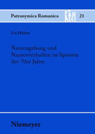 Title: Namengebung und Namenverhalten im Spanien der 70er Jahre, Author: Ute Hafner