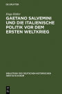 Gaetano Salvemini und die italienische Politik vor dem Ersten Weltkrieg