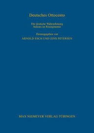 Title: Deutsches Ottocento: Die deutsche Wahrnehmung Italiens im Risorgimento, Author: Arnold Esch