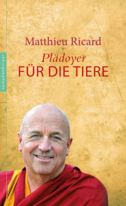 Title: Plädoyer für die Tiere, Author: Matthieu Ricard