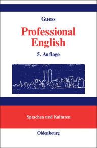 Title: Professional English in Science and Technology. Englisch für Wissenschaftler und Studenten: A Learner's Essential Companion with German Equivalents. Vademecum mit deutschen Entsprechungen, Author: John C Guess