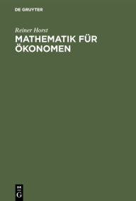 Title: Mathematik für Ökonomen: Lineare Algebra (mit linearer Planungsrechnung) / Edition 2, Author: Reiner Horst