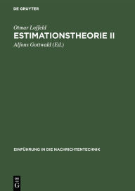 Title: Estimationstheorie II: Anwendungen - Kalman-Filter / Edition 1, Author: Otmar Loffeld