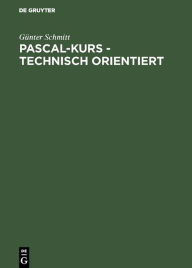 Title: Pascal-Kurs - technisch orientiert: Band 2: Anwendungen / Edition 2, Author: Günter Schmitt