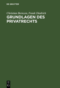 Title: Grundlagen des Privatrechts: Fallorientierte Einführung / Edition 1, Author: Christian Bernzen