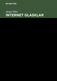 Title: Internet glasklar: Einführung für Studenten / Edition 1, Author: Jürgen Plate