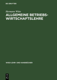 Title: Allgemeine Betriebswirtschaftslehre / Edition 1, Author: Hermann Witte
