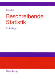 Title: Beschreibende Statistik / Edition 5, Author: Peter M. Schulze