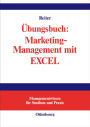 Ubungsbuch: Marketing-Management mit EXCEL