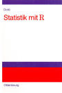 Statistik mit R: Einführung für Wirtschafts- und Sozialwissenschaftler