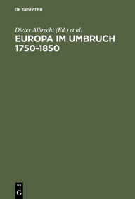 Title: Europa im Umbruch 1750-1850, Author: Dieter Albrecht