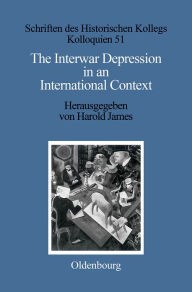 Title: The Interwar Depression in an International Context, Author: Harold James