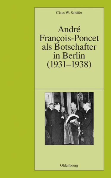 André François-Poncet als Botschafter in Berlin (1931-1938)