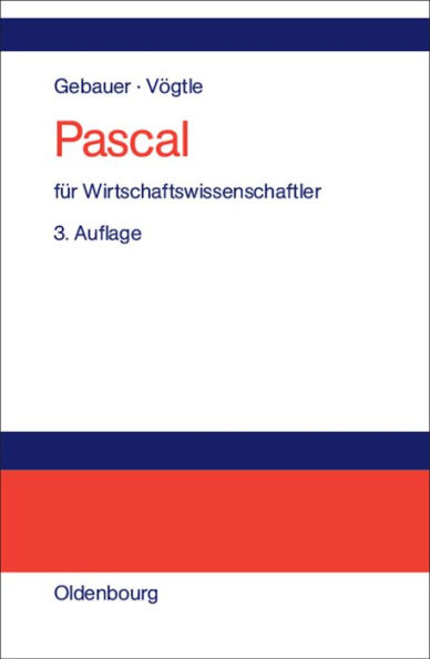 Pascal für Wirtschaftswissenschaftler: Einführung in die strukturierte Programmierung