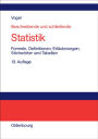Beschreibende und schliessende Statistik: Formeln, Definitionen, Erlauterungen, Stichworter und Tabellen