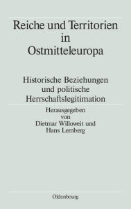 Title: Reiche Und Territorien in Ostmitteleuropa, Author: Dietmar Willoweit