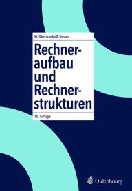 Title: Rechneraufbau und Rechnerstrukturen / Edition 10, Author: Walter Oberschelp