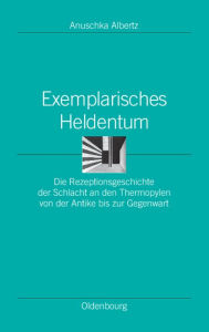 Title: Exemplarisches Heldentum, Author: Anuschka Albertz