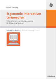 Title: Ergonomie interaktiver Lernmedien: Kriterien und Entwicklungsprozesse für E-Learning-Systeme / Edition 1, Author: Ronald Hartwig